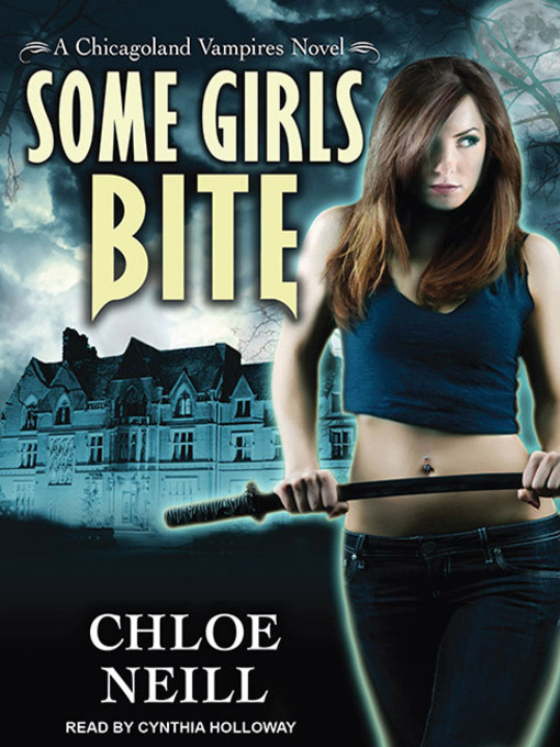 Title details for Some Girls Bite by Chloe Neill - Wait list